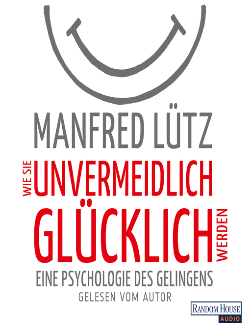 Title details for Wie Sie unvermeidlich glücklich werden by Manfred Lütz - Wait list